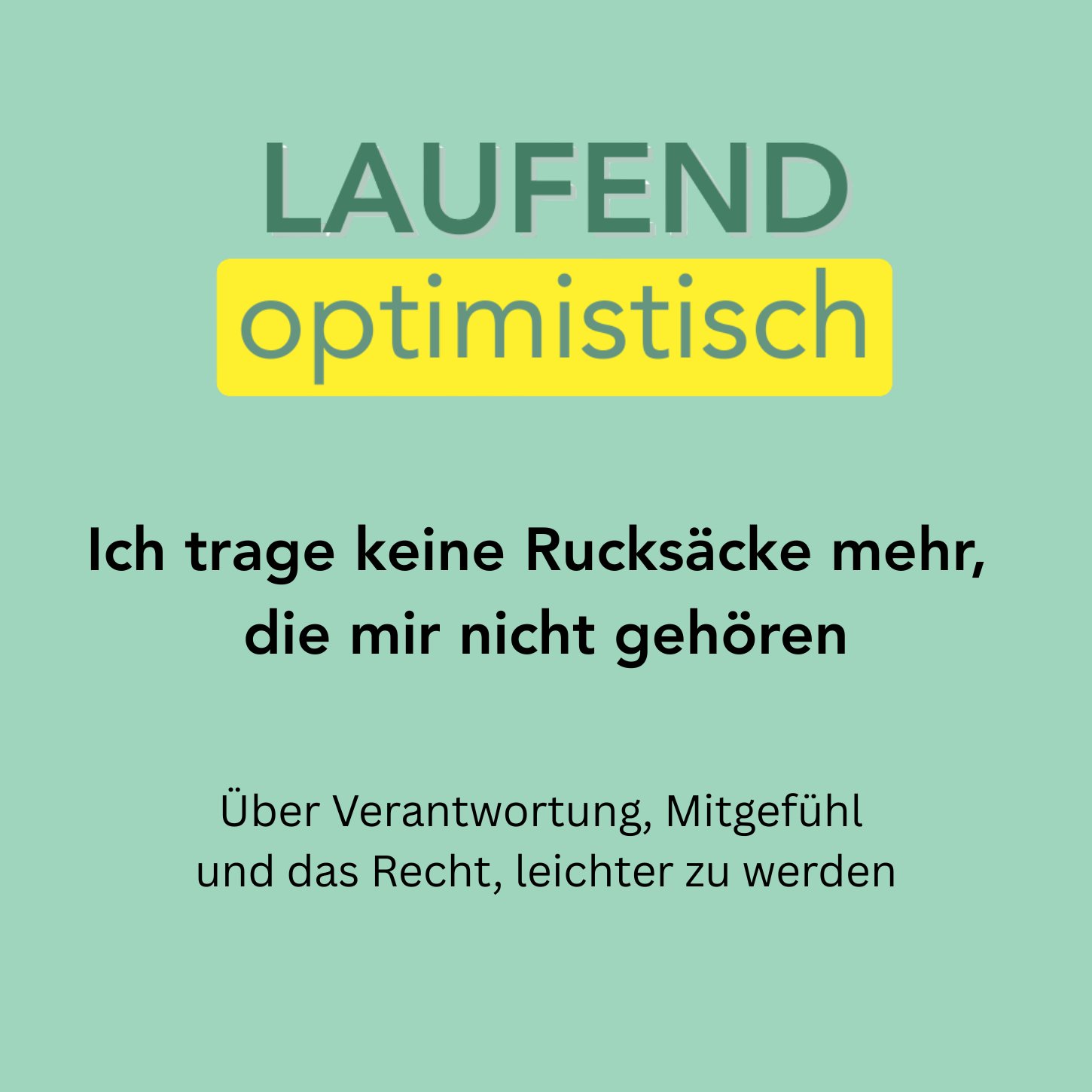 095 – Ich trage keine Rucksäcke mehr, die mir nicht gehören